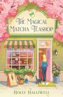 Holly Halliwell: The Magical Matcha Teashop, Buch