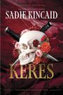 "Vengeance is coming. Sadie Kincaid. Keres. Chicago Ruthless: Book Four." Ein Schädel mit Rosen und Dolchen.