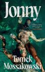 Titel: Jonny. Autor: Tomek Mossakowski. Zitat von Andrew McMillan. Mann schwimmt unter Wasser.