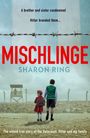 „MISCHLINGE“ von Sharon Ring, Illustration mit Kind vor Stacheldraht, ein Wachturm im Hintergrund.