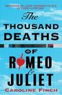 „Destined to love, doomed to die. In every lifetime. The Thousand Deaths of Romeo & Juliet. Caroline Finch.“ Text auf blauem Hintergrund, rotes Herz mit Schwert.