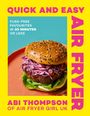 "QUICK AND EASY AIR FRYER" in pink. Unten: "ABI THOMPSON OF AIR FRYER GIRL UK". Bild: Burger mit Krautsalat auf buntem Teller.