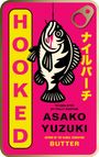 Asako Yuzuki: Hooked, Buch