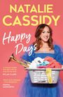 Natalie Cassidy: Happy Days, Buch