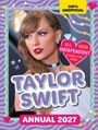 100% UNOFFICIAL. ALL NEW INDEPENDENT GUIDE FOR FANS. TAYLOR SWIFT ANNUAL 2027. Buntes Porträt mit dekorativen Elementen.