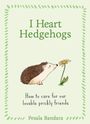 „I Heart Hedgehogs“ und „How to care for our lovable prickly friends“, Illustration eines Igels mit Blume.