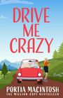 „DRIVE ME CRAZY“, Portia Macintosh. Illustration: Rotes Auto auf Landstraße, Berge und Bäume im Hintergrund.
