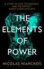 Text: "A Story of War, Technology and the Dirtiest Supply Chain on Earth." Titel: "The Elements of Power" von Nicolas Niarchos. Hintergrund: Dunkles Gestein.