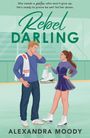 Alexandra Moody: REBEL DARLING_DARLING DEVI4 PB, Buch
