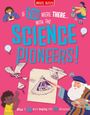 Text: "If YOU were there... with the SCIENCE PIONEERS! What if YOU were making the BIG decisions...?"
Illustration: Bunte Charaktere mit wissenschaftlichen Aktivitäten.