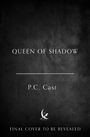Text: "QUEEN OF SHADOW," "P.C. Cast," "FINAL COVER TO BE REVEALED." Dunkler Hintergrund, Logo eines Vogels mit Schriftzug "MAGPIE".