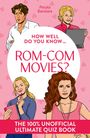 "How well do you know ROM-COM MOVIES? The 100% unofficial ultimate quiz book." Illustration von vier Personen.