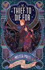 "A Thief to Die For", "Melissa Poett", "A soldier with magic. A thief with a secret." Zwei Figuren mit Pfeil und Bogen.