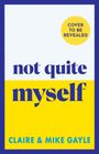Claire Gayle: Not Quite Myself, Buch