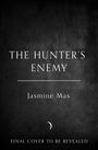 „The Hunter's Enemy“ steht oben, „Jasmine Mas“ darunter, auf schwarzem Hintergrund mit Halbmond.