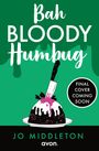 "Bah BLOODY Humbug" steht oben. Unten: "Jo Middleton", "avon". Illustration: Pudding mit Messer und Beeren.