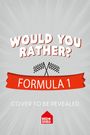 "Would You Rather? FORMULA 1" steht oben. Unten "Cover to be revealed", Logo "RED SHED". Hintergrund mit Rennflaggen.