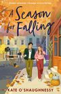 Kate O'Shaughnessy: A Season For Falling, Buch
