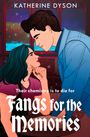 Text: "Their chemistry is to die for" und "Fangs for the Memories". Eine Frau und ein Mann schauen sich in einer romantischen Szene an.
