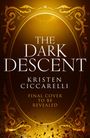 "The Dark Descent", Kristen Ciccarelli, "Final cover to be revealed". Goldene Verzierungen mit funkelndem Glanz.