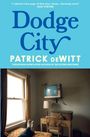 Patrick Dewitt: Dodge City, Buch