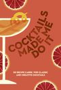 "COCKTAILS MADE ME DO IT" steht diagonal, umringt von Grapefruits und einem Cocktailglas mit Zitronenschale.