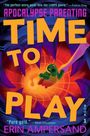 Erin Ampersand: Time to Play, Buch