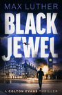 "MAX LUTHER BLACK JEWEL A COLTON EVANS THRILLER"; Mann läuft Richtung Big Ben, dramatische Himmel, Gebäude im Hintergrund.
