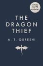 „THE DRAGON THIEF“ steht in großen Buchstaben, darunter „A. T. QURESHI“. Unten eine stilisierte Drachen-Silhouette.