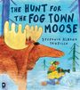 "The Hunt for the Fog Town Moose" von Stefania Aldana Trujillo. Illustration: Elch und zwei Menschen im Schnee.