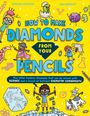 Text: "How to make diamonds from your pencils." Grafik: Bunte Comic-Figuren, ein Dinosaurier im Ei und diverse wissenschaftliche Symbole.
