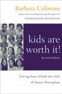 Barbara Coloroso: Kids Are Worth It! Revised Edition: Giving Your Child the Gift of Inner Discipline, Buch