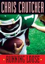 Chris Crutcher: Running Loose, Buch