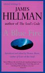 James Hillman: Blue Fire, A, Buch