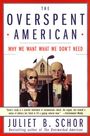 Juliet B. Schor: The Overspent American: Why We Want What We Don't Need, Buch