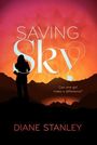 Diane Stanley: Saving Sky, Buch