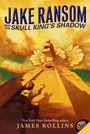 James Rollins: Jake Ransom and the Skull King's Shadow, Buch