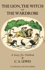 C. S. Lewis: Lion, the Witch and the Wardrobe: A Celebration of the First Edition, Buch