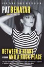 Pat Benatar: Between a Heart and a Rock Place, Buch