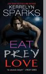 Kerrelyn Sparks: Eat Prey Love, Buch