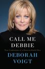Deborah Voigt: Call Me Debbie, Buch