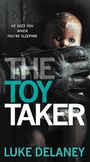 Luke Delaney: Toy Taker, The, Buch