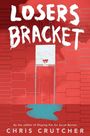 Chris Crutcher: Losers Bracket, Buch
