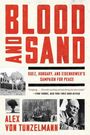 Alex Von Tunzelmann: Blood and Sand, Buch