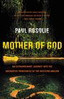 Paul Rosolie: Mother of God, Buch