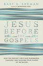 Bart Ehrman: Jesus Before The Gospels, Buch