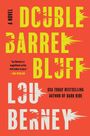 Lou Berney: Double Barrel Bluff, Buch
