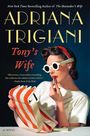 Adriana Trigiani: Tony's Wife, Buch