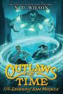 N. D. Wilson: Outlaws of Time, Buch