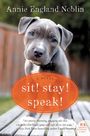 Annie England Noblin: Sit! Stay! Speak!, Buch